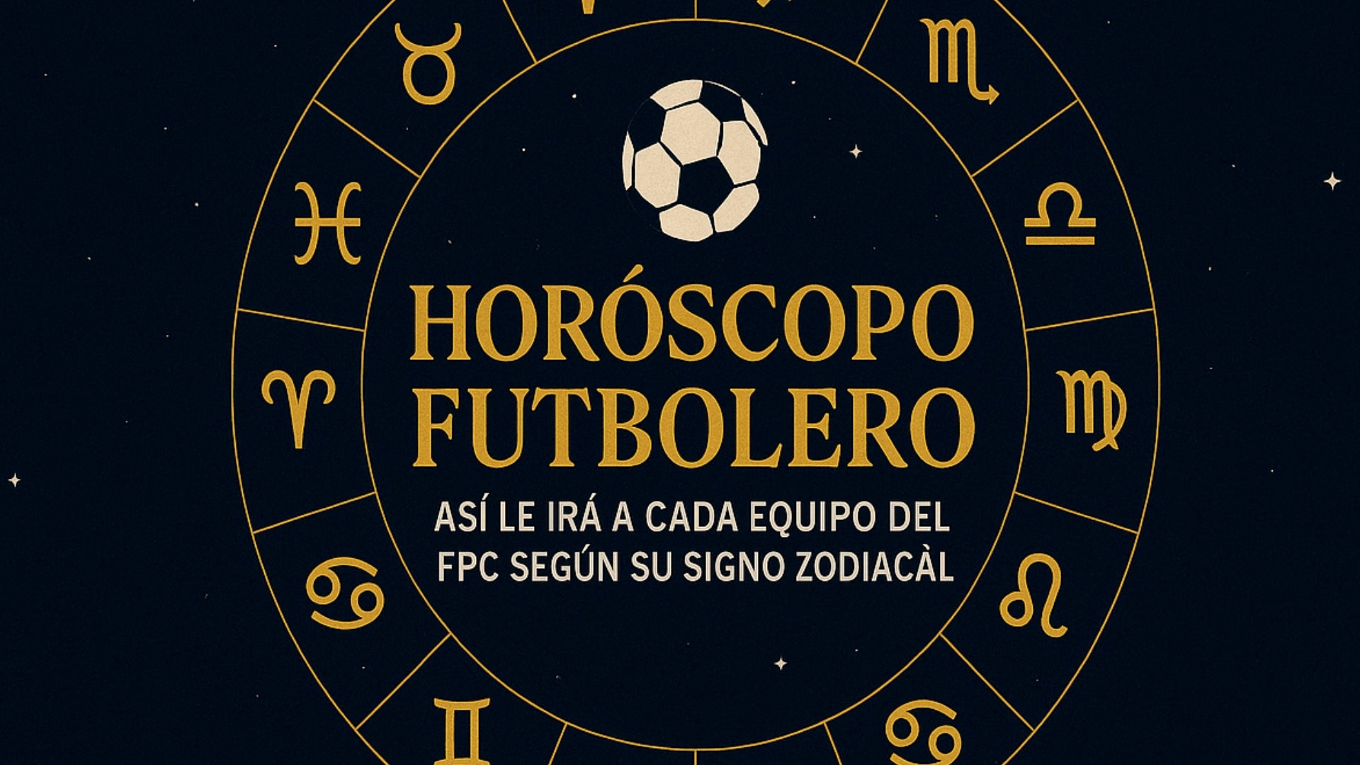 Horoscopo futbolero del FPC para el segundo semestre de 2025 - ChatGPT Horoscopo futbolero del FPC para el segundo semestre de 2025 - ChatGPT