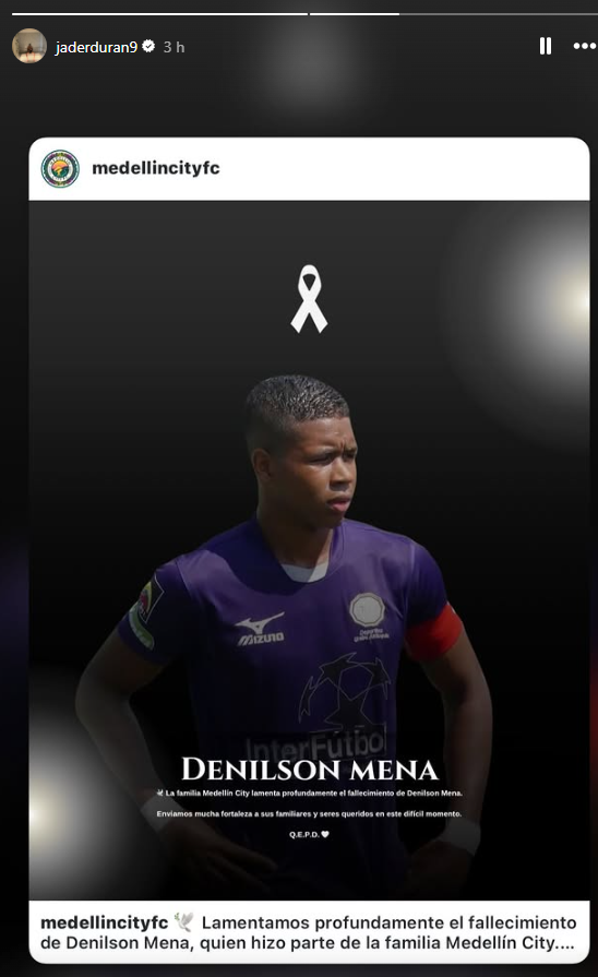 Jhon Jáder Durán envió mensaje de condolencias por la muerte de Denilson Mena - Instagram